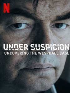 Under Suspicion - Uncovering the Wesphael Case